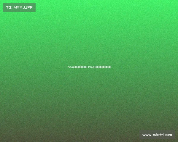 nova电子竞技俱乐部官网-nova电子竞技俱乐部王者荣耀